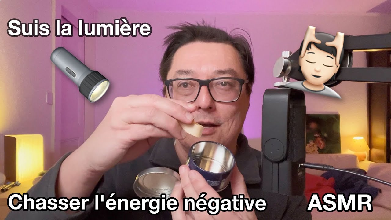 ASMR Chasse l'energie negative, suis mes instructions