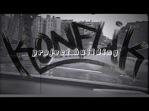 Konflik "Project Building" (OFFICIAL VIDEO)