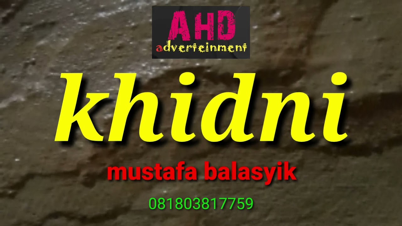KHIDNI - mustafa balasyik
