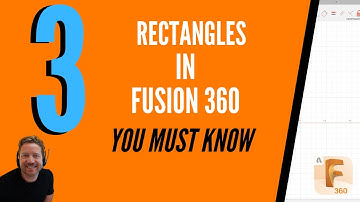 The 3 Rectangles You Should Know In Fusion 360 (Probably Not The One You Use Everday)