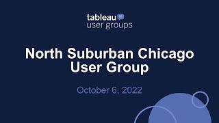 North Suburban Chicago Tableau User Group - October 2022