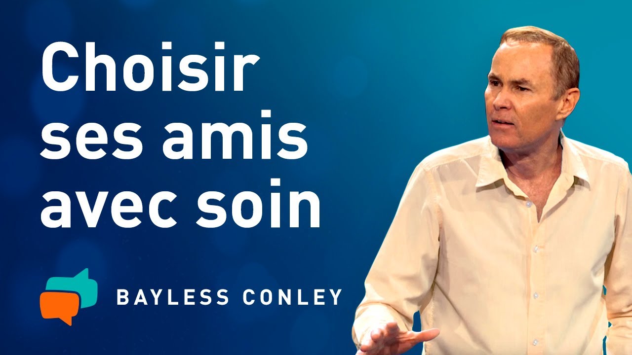 Prendre de bonnes décisions (1) – Bayless Conley