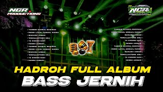HADROH FULL ALBUM BASS JERNIH - HADROH TERBARU 2026 FULL BASS - NGR PRODUCTIONS