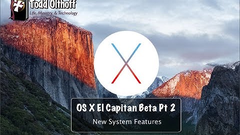 OS X El Capitan Beta Part 2: New System Features