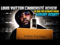 Louis Vuitton L’Immensité Review – Is This the Ultimate Fresh Luxury Scent?