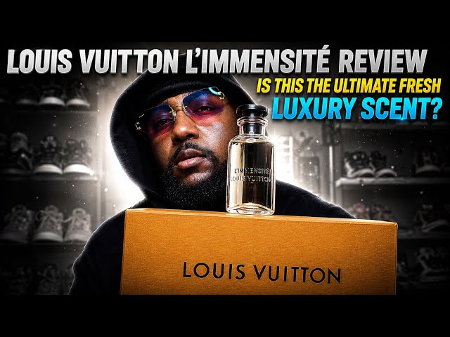 Louis Vuitton L'Immensité Review | The Ultimate Fresh Luxury Scent