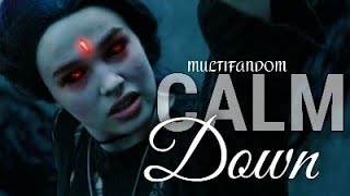 MultiFandom | Calm Down