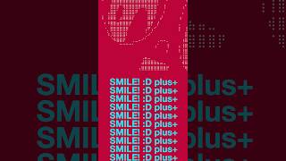 SMILE! :D plus+