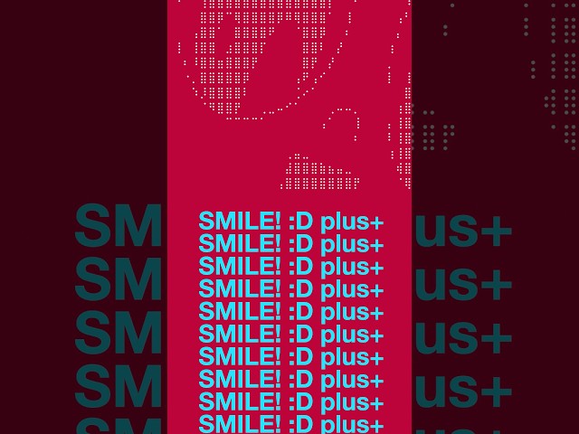 SMILE! :D plus+