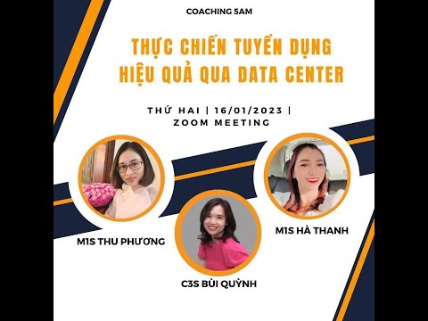Video THỰC CHIẾN TUYỂN DỤNG HIỆU QUẢ QUA DATA CENTER - youtube