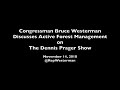 Bruce Westerman Discusses California Wildfires on the Dennis Prager Show