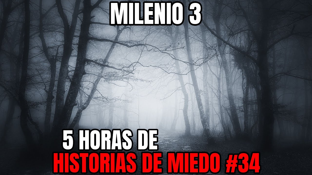 Milenio 3 - Especial 5 Horas de Historias de miedo #34