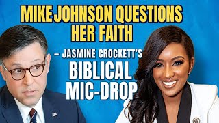 Mike Johnson Questions Her Faith — Jasmine Crockett’s Biblical Mic-Drop