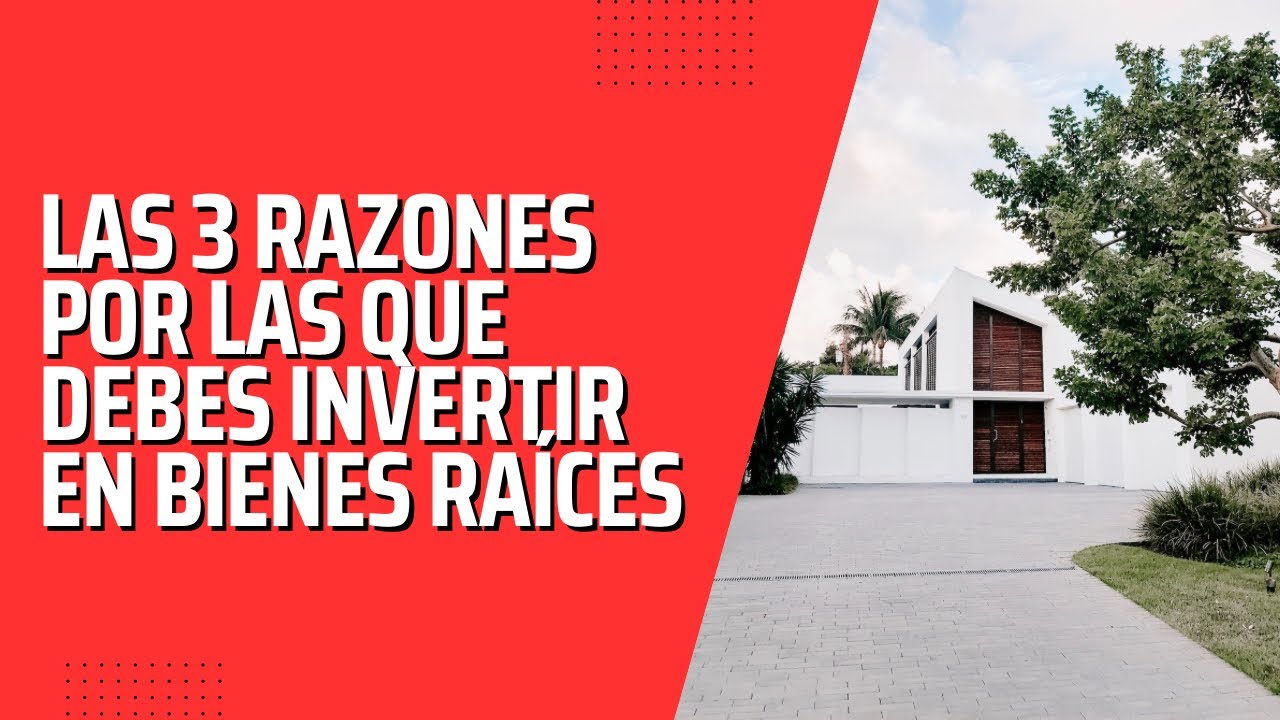 Las 3 razones por las que debes invertir en bienes raíces 🏠 - YouTube