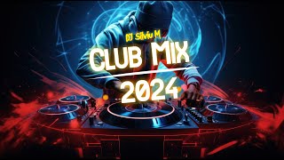 Music Mix 2024 | Party Club Dance 2024 | Best Remixes Of Popular Songs 2024 Megamix (Dj Silviu M)