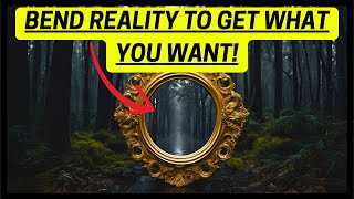 BEND Reality With The Mirror Principle |+| Change Your Experience