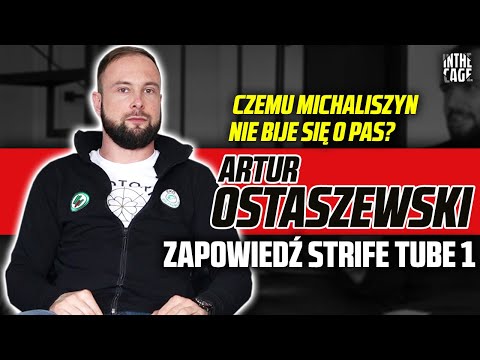 Artur OSTASZEWSKI - przegląd karty Strife Tube 1 | Czemu MICHALISZYN nie bije się o pas?