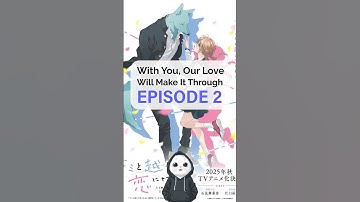 With You, Our Love Will Make It Through Episode 2 | Anime Review | Fall 2025 | Furries Anime #Anime