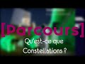 Parcours quest ce que constellations