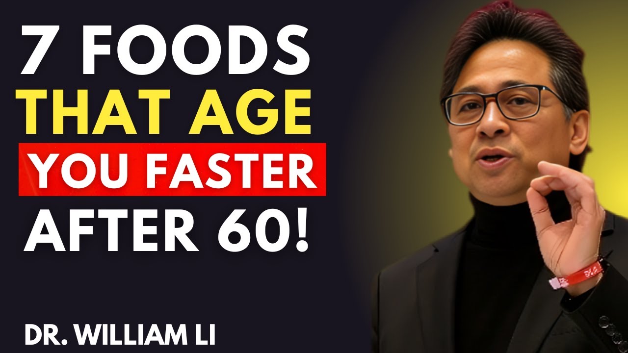 7 Foods That Age You Faster After 60 (Eat These Daily Instead) | Dr. William Li