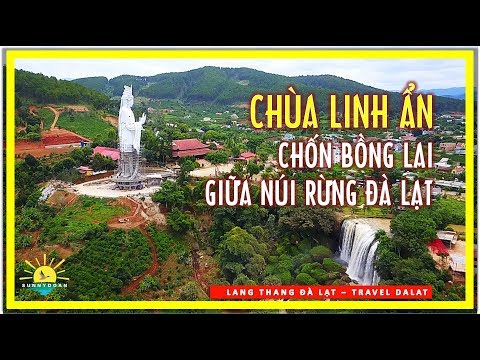 Video CHÙA LINH ẨN ✅ Chốn Bồng Lai giữa núi rừng Đà Lạt |... - youtube