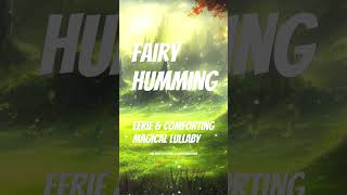 Mysterious, comforting Fairy humming for sleep & relaxation 🧚‍♀️✨ #humming #angel #fantasy #asmr