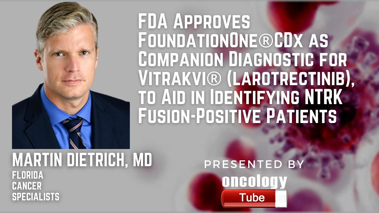 FDA Approves FoundationOne®CDx as Companion Diagnostic