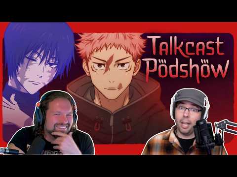 Jujutsu Kaisen's Crazy Good Season | Talkcast Podshow