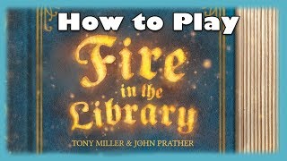How to Play Fire in the Library