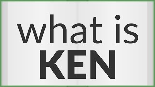Famous Ken | meaning of Ken Profile