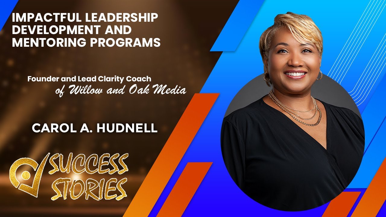 Impactful Leadership Development & Mentoring Programs | Featuring Carol A. Hudnell
