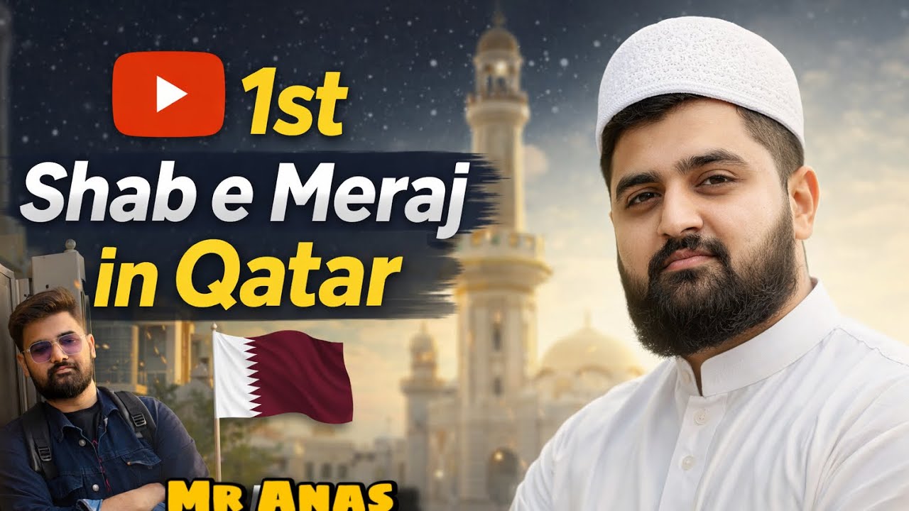 1st Shab e Meraj in Qatar | Mr Anas Vlogs