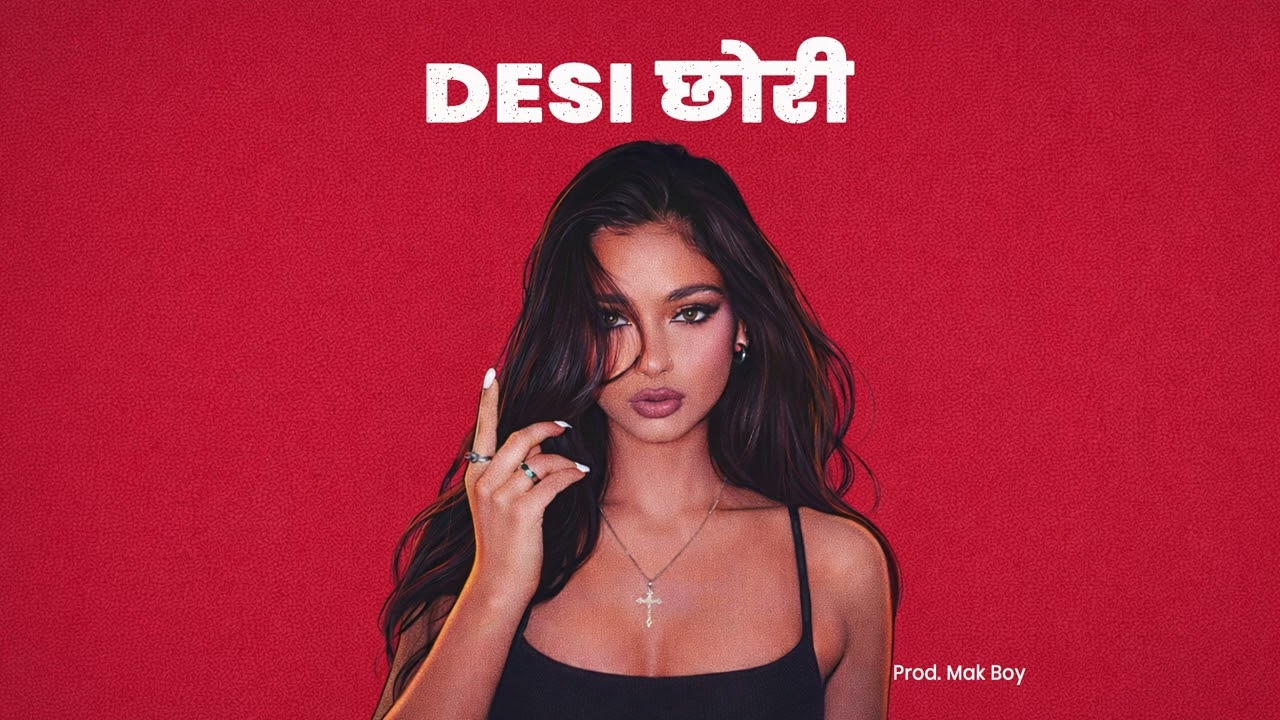(Free For Profit Beats) Indian Hip Hop Trap Beat – "Desi Chhori" | Prod. Mak Boy