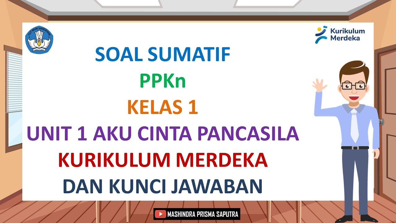 Soal Sumatif PPKn Kelas 1 - Unit 1 Aku Cinta Pancasila - Kurikulum Merdeka dan Kunci Jawaban