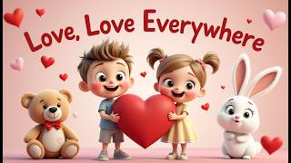 Love Love Everywhere Valentine Rhyme For Kids Giggle Tv Kids