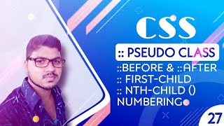 How to use Pseudo Class ( Identifier, Layer,Before and After, Numbering ) | CSS Tutorial: 27 | BY CP