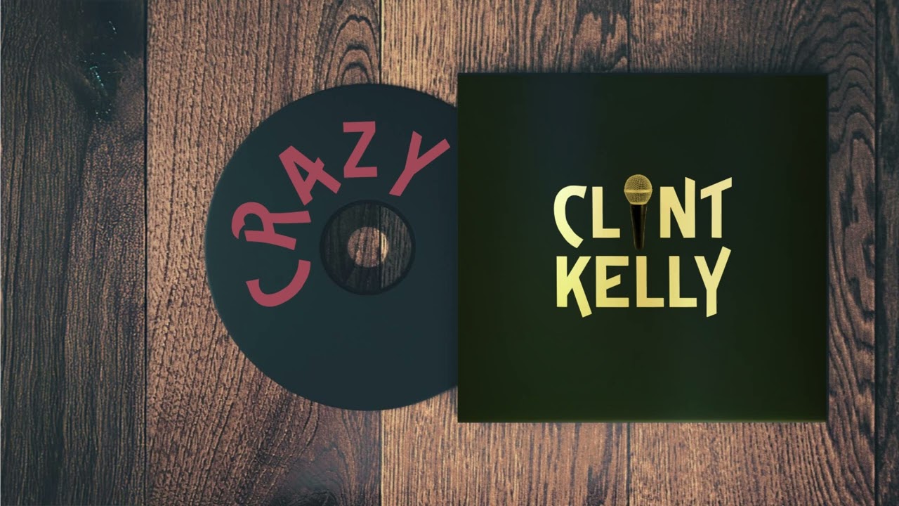 Clint Kelly - CRAZY (Official Audio)
