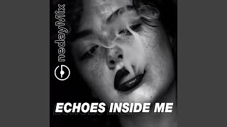 Echoes Inside Me - OneDayMix