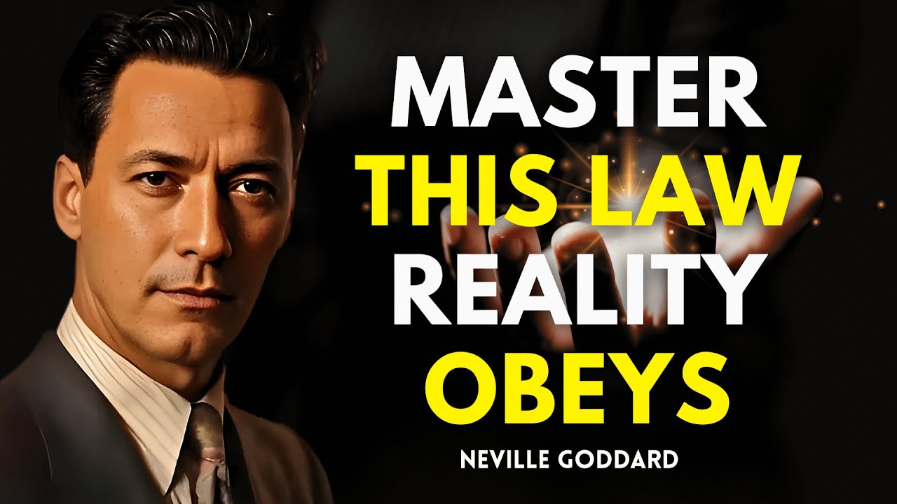 Neville Goddard — Once You Master This Law, Reality Rearranges Itself For You