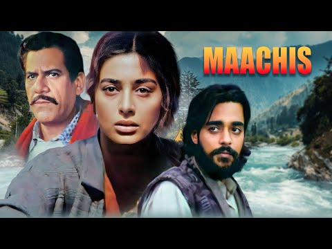 Maachis 1996 Chhod Aaye Hum Wo Galliyan Full Hindi Movie Chandrachur Singh Om Puri Tabu 