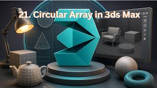 Celebrity 21. Circular Array in 3ds Max | Create Repeated Circular Patterns Profile