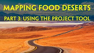 Mapping Food Deserts Part 3