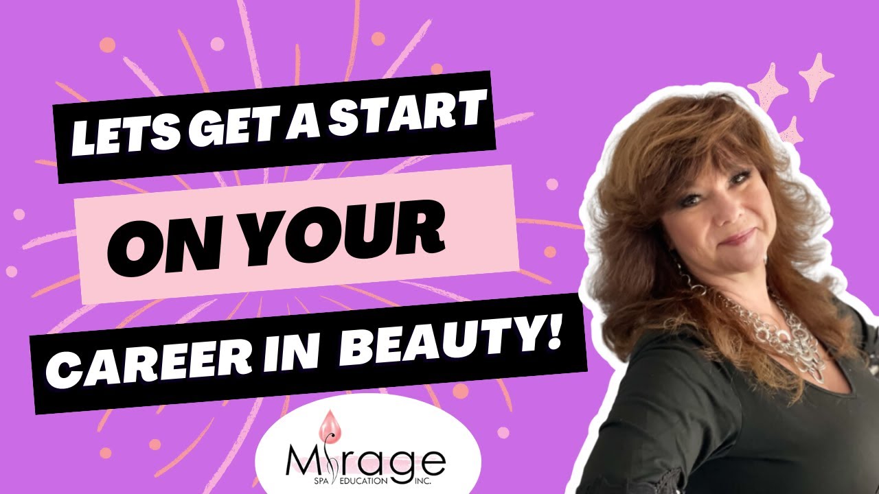 Learn How Mirage Spa Education Can Prepare You For a Career in the Beauty Industry - Webinar