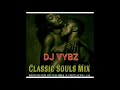 Dj Vybz  Souls Classic Mix Oldies But Goodies