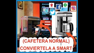 CONVIERTE TU PERCOLADORA O CAFETERA NORMAL A UNA 'SMART' by Aprende con el Richy 927 views 1 year ago 25 minutes