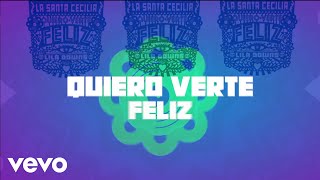 La Santa Cecilia, Lila Downs - Quiero Verte Feliz (Audio)