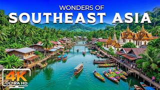 Wonders Of Southeast Asia 4K | Tropical Paradises, Hidden Villages & Scenic Views | Travel Video 4K