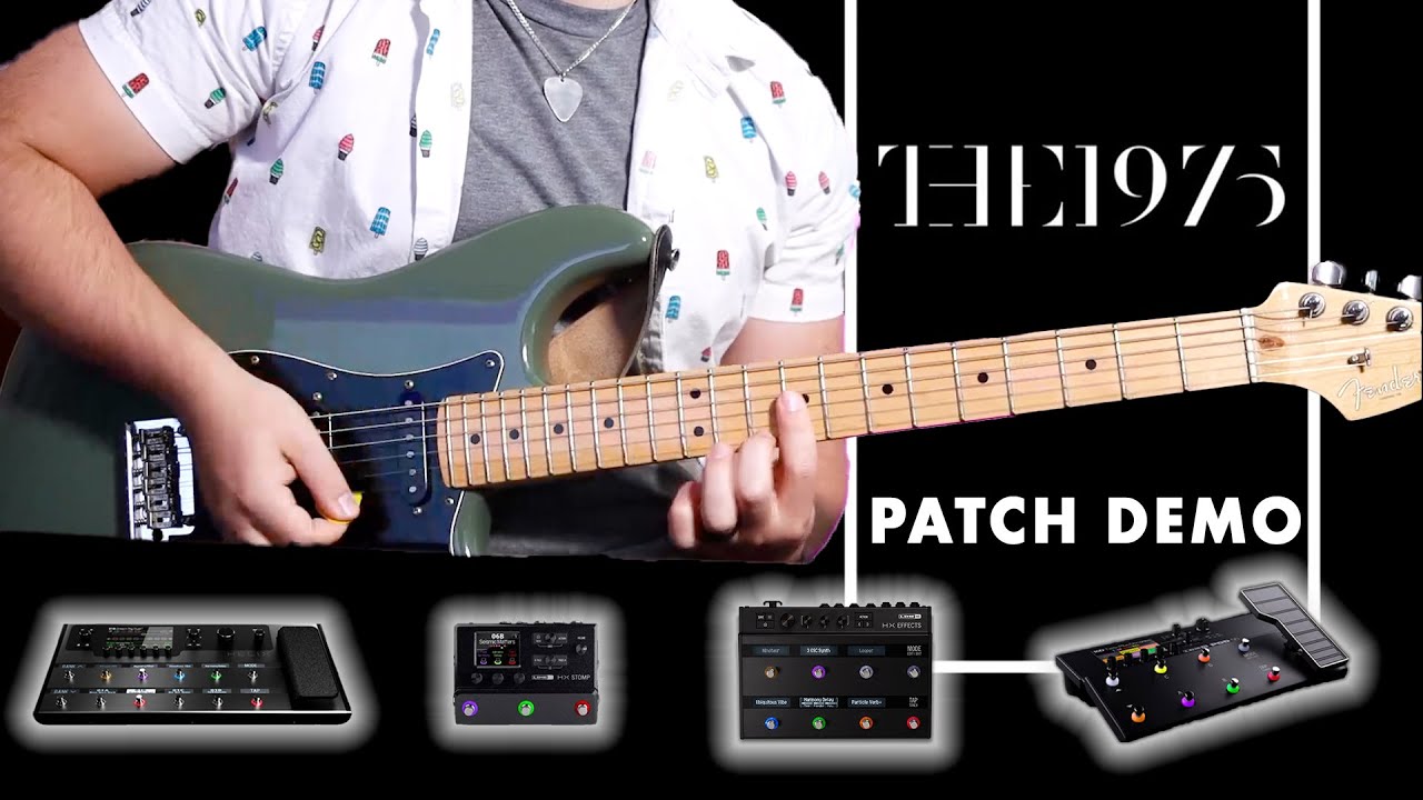 The 1975 Line 6 POD Go / Helix / HX Stomp / HX Effects Patch Demo (No