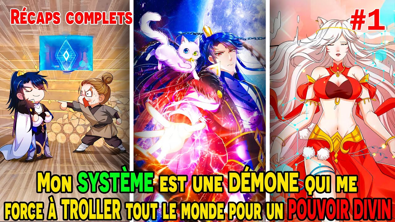 [COMPLETS 1/2] Mon SYSTÈME est une DÉMONE qui me force à TROLLER tout le monde pour un POUVOIR DIVIN
