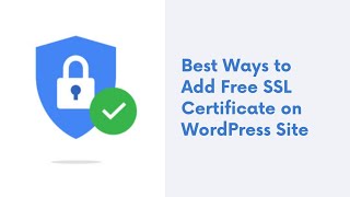 Best Ways To Add Free Ssl Certificate On Wordpress Site